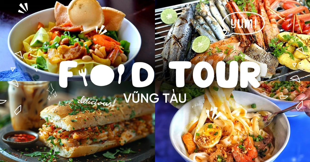 Cẩm nang food tour Vũng Tàu cực tiết kiệm, mới nhất 2024